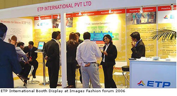 ETP International Creates Buzz at Launch of ETP V5.2, an End-to-End Retail Solution at Images Fashion Forum 2006 in India