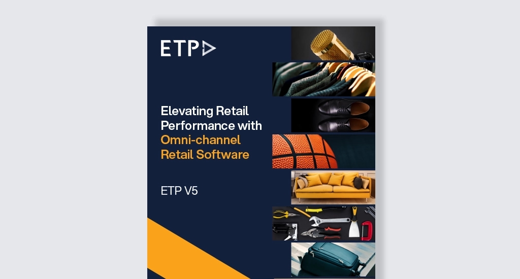 ETP V5 ซอฟต์แวร์ค้าปลีกแบบ Omni-channel