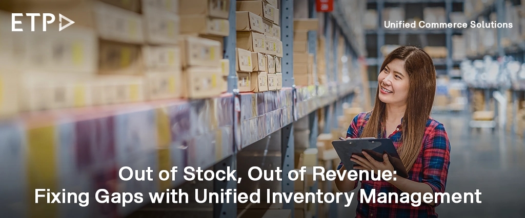 Out of Stock, Out of Revenue: Fixing Gaps with Unified Inventory Management