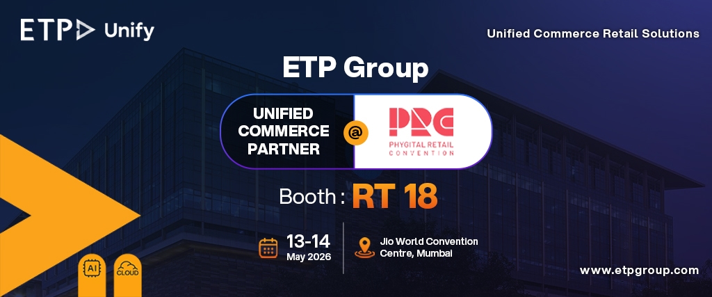 ETP Group at Phygital Retail Convention 2026 — Experience Unified Commerce in Action