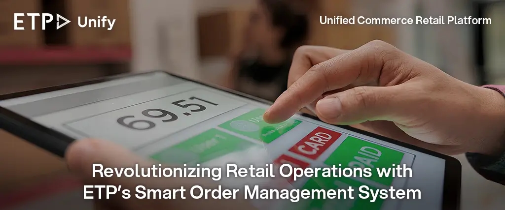 ETP-Revolutionizing Retail Operations 