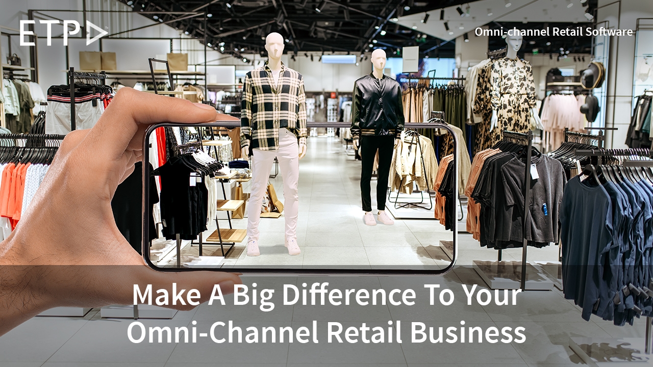 5 Changes That Will Make A Big Difference To Your Omni-Channel Retail Business