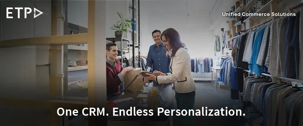 Unified CRM Systems: The Key to Personalized Retail Experiences