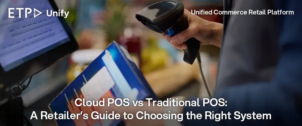 ETP Unify-Cloud POS vs Traditional POS