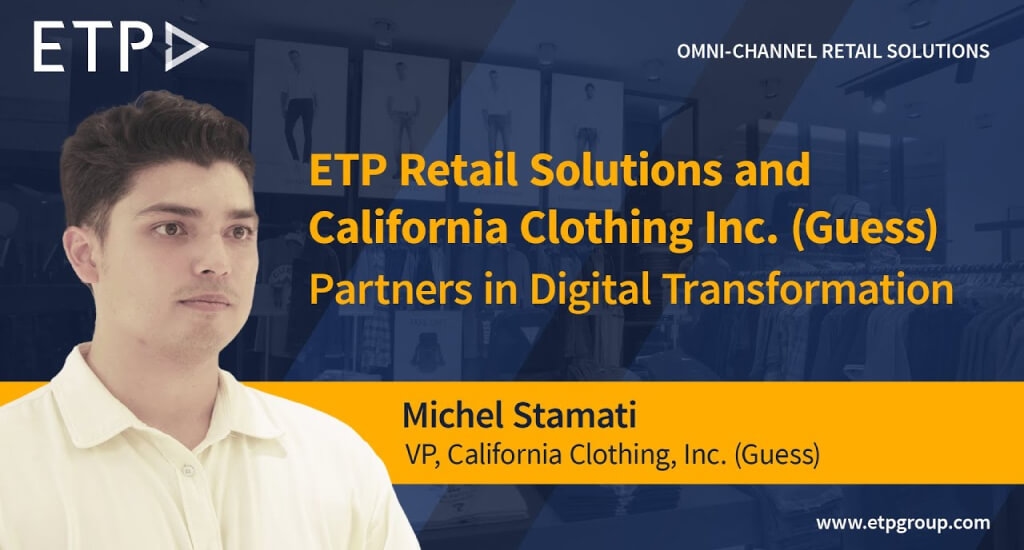 ETP Retail Solutions & CCI are partners in digital transformation of Guess in the Philippines