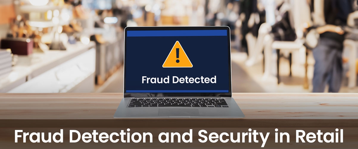 Fraud Detection and Security in Retail: Leveraging AI and ML for Protection