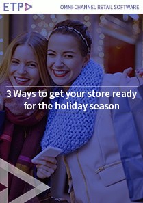 3 ways to get your store - etpgroup.com ready for the holiday season -