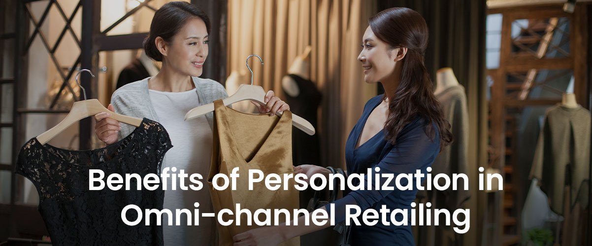Unlocking the Benefits of Personalization in Omni-channel Retailing