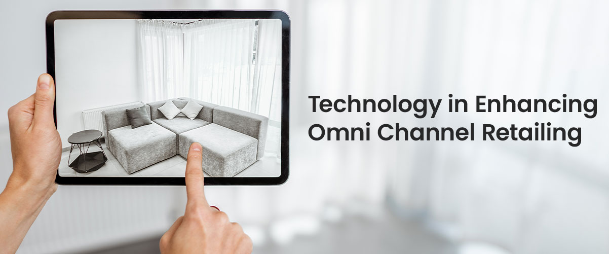 The Role of Technology in Enhancing Omni Channel Retailing